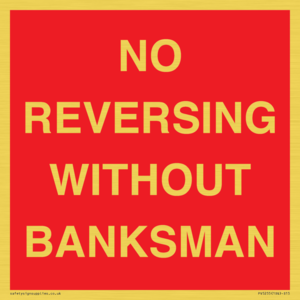 No Reversing Without Banksman